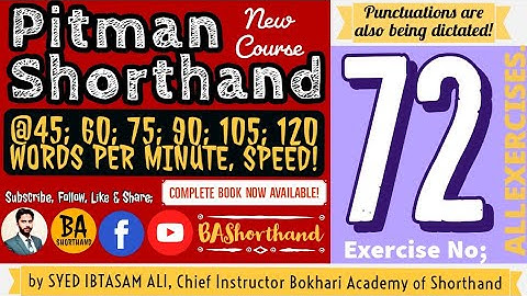 Ex#72 | Pitman Shorthand (New Course) [New Era] | Dictation @60WPM | BA Shorthand [SYED IBTASAM ALI]