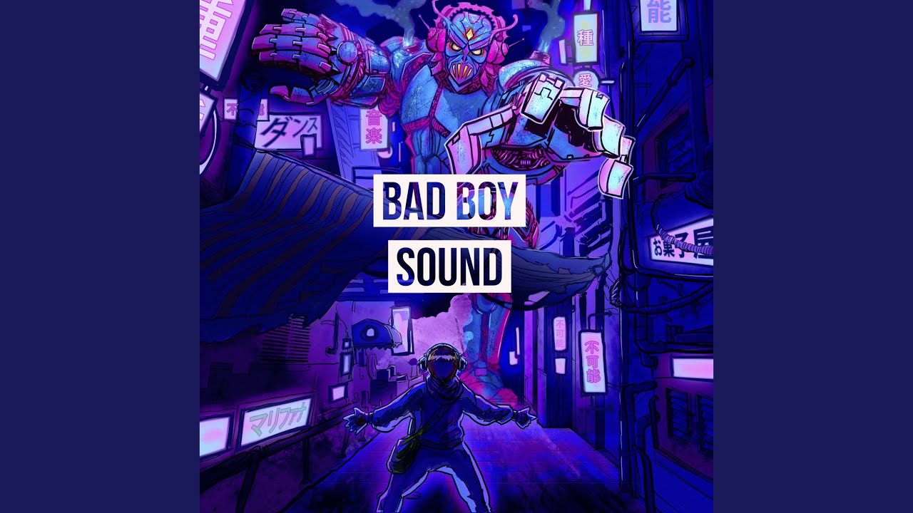 Bad Boy Sound - YouTube