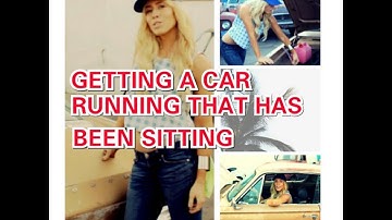 Getting A Car Running That Has Been Sitting For Years in 3 Easy Steps