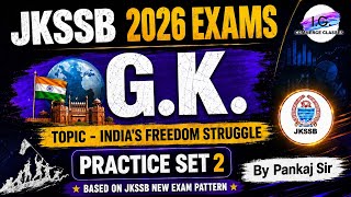 INDIA's Freedom Struggle - GK PRACTICE SET 2 - JKSSB 2026 EXAMS - By Pankaj Sir @IGCLASSES_ 