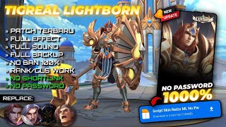 New Update!! Script Skin Tigreal Lightborn No Password | Full Effect & Voice - Mobile Legends