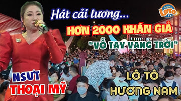 NSƯT Thoại Mỹ xuất hiện hát cải lương khiến hàng ngàn khán giả tặng quà như mưa tại lô tô Hương Nam
