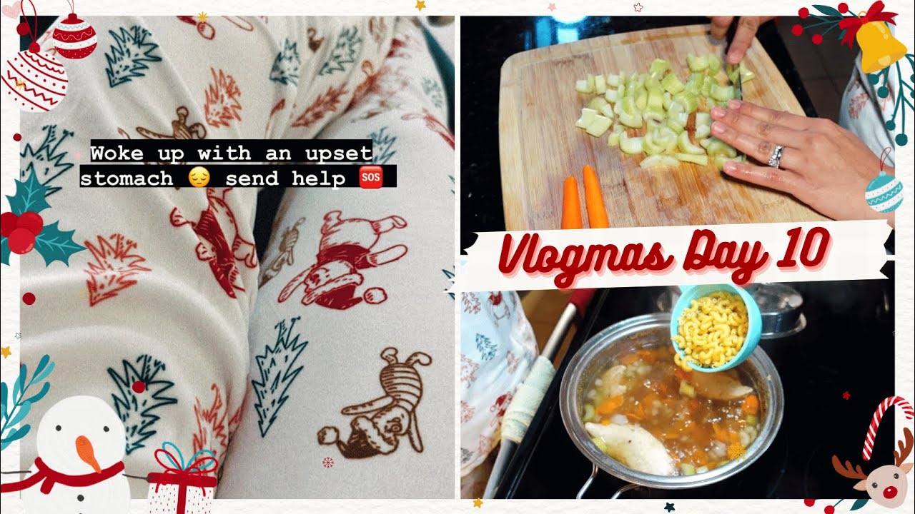 Chicken noodle soup for food poisoning! VLOGMAS DAY 10 2023 YouTube