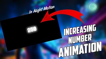 Increasing Number Animation In Android/IOS In 1 Click*🤩 - Alight Motion Tutorial🔥🔥 || Bad Empire