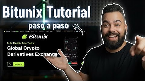 Bitunix Tutorial, paso a paso
