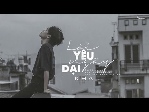 Lời Yêu Ngây Dại - Kha | Nhạc Lofi Chill Music