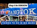 How we reached sikkim  mg marg gangtok day 1 in sikkim