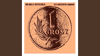 Video thumbnail of "Budka Suflera - Za ostatni grosz"