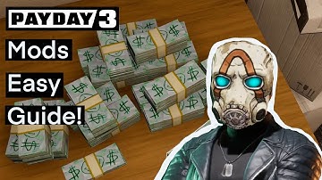 EASY MOD GUIDE! - Payday 3