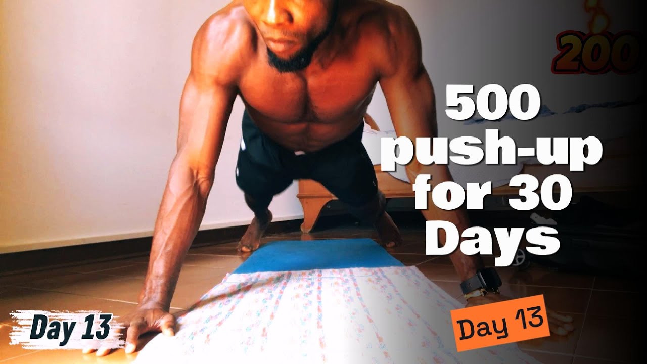 Day 13: I Tried 500 Push-Ups Every Day For 30 Days - YouTube