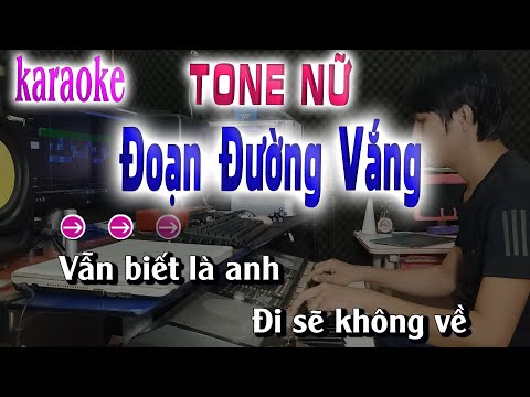 Video Đoạn Đường Vắng Karaoke Beat Chuẩn [ Tone Nữ G#m ]... - youtube