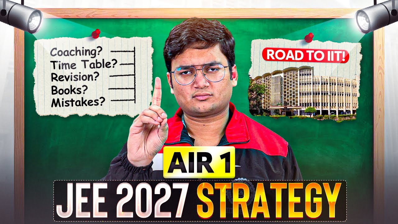 IIT - JEE 2027 Roadmap to get AIR 1 - YouTube