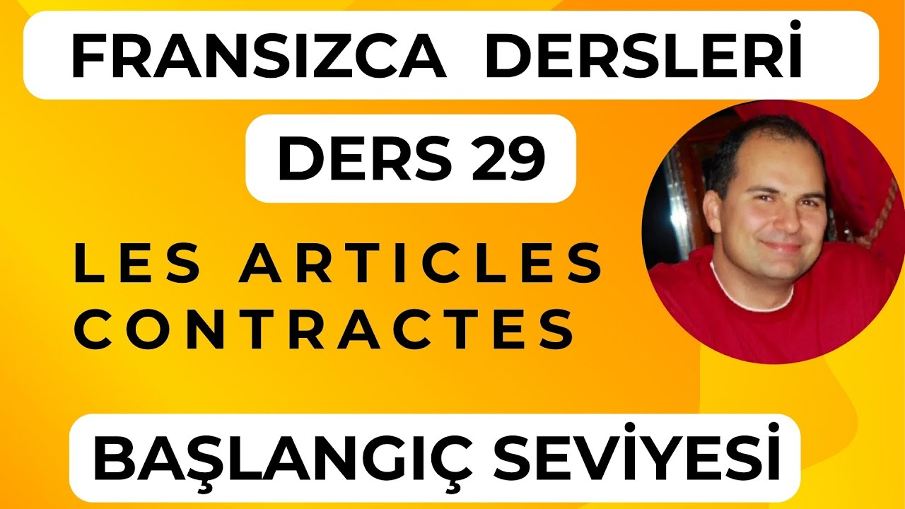 Fransızca Dersleri 29: Fransızcada Les Articles Contractés (du, de la, au, aux )