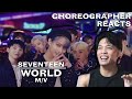 Dancer Reacts to SEVENTEEN - WORLD M/V