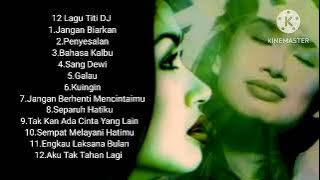 12 Lagu Titi DJ