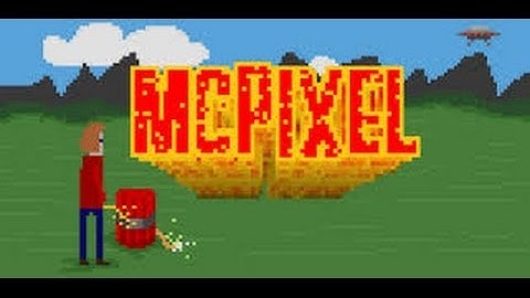 McPixel | Review | ???