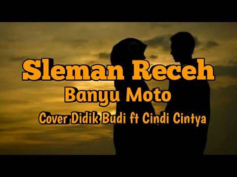 sleman-receh---banyu-moto-(cover-didik-budi-ft-cindi-cintya)-lirik-video