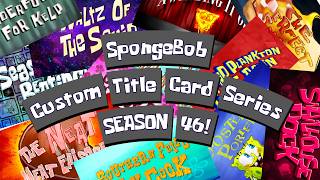 Download lagu SpongeBob Custom Title Card Series - SEASON 46! (Feat. @un_crab_potty_extra_uleios)