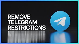 How To Remove Telegram Restrictions !