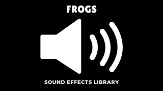 Frogs Sound Effect [Download Link]
