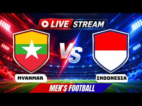 🚨 LIVESTREAM | MYANMAR vs INDONESIA | DON'T MISS THIS BATTLE