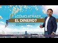 ¡Atrae el dinero! | Helios Herrera