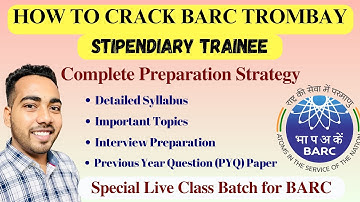 BARC Stipendiary Trainee 2023 - Syllabus, Previous Year Paper & Preparation Strategy
