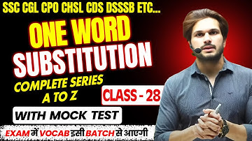 🎯 One Word Substitution for SSC,CDS & Other Exams | Class - 28 | With mock Test By Jaideep Sir