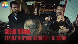 Ferhat'ın oyunu bozuldu! | Cesur Yürek 9. Bölüm