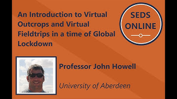 An Introduction to Virtual Outcrops & Virtual Fieldtrips in a time of Global Lockdown - John Howell
