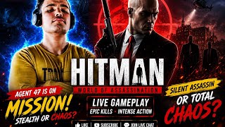 🔥 💀 World’s Deadliest Assassin Returns! | HITMAN LIVE 🎯