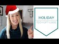 Best Holiday Tech Gift Guide 2017