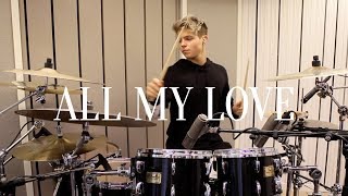 All My Love - Cash Cash (feat. Conor Maynard) Drum Cover