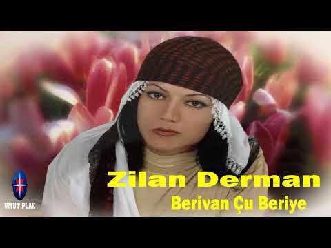 Zilan Derman - Berivan Çu Beriye - Eski Nostalji Kürtçe Türküler