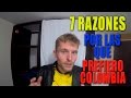 7 RAZONES POR LAS QUE YO PREFIERO VIVIR EN COLOMBIA