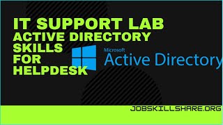 IT Support Skills LAB: Active Directory Basics - Real-world examples