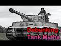 Debunking Tank MYTHS | World War Two