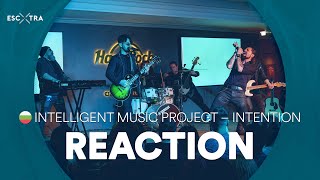 REACTION: Intelligent Music Project - Intention (Bulgaria Eurovision 2022) // ESCXTRA