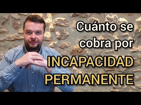 CUÁNTO SE COBRA POR INCAPACIDAD PERMANENTE. Pensión mínima y máxima 2022