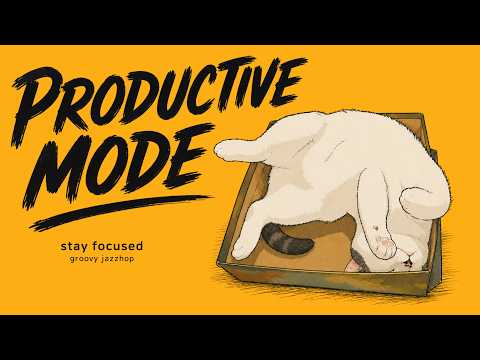 Groove Mix  | Productive Mode On 🎧 Groovy Jazzhop for Focus, Work and Study
