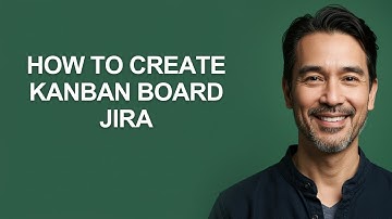 How to Create Kanban Board Jira - KevinHowTo