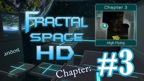 FRACTAL SPACE HD Gameplay Walkthrough [Android/iOS]  Part 3