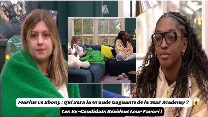 Marine ou Ebony : Qui Décrochera la Victoire de la Star Academy? Les  Anciens Élèves Font Leurs Paris - YouTube