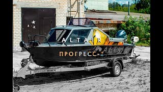 A L T A I R | ПРОГРЕСС-2 с рубкой. Тюнинг. Осмотр лодки