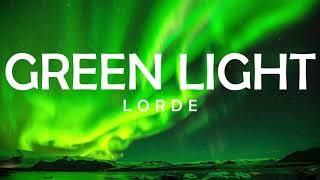 LORDE - GREENLIGHT LYRICS