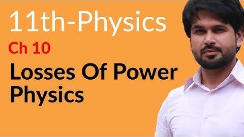 11th Class Physics, Ch 10 - Losses of Power -10 Optical Instruments - FSc Physics Book 1