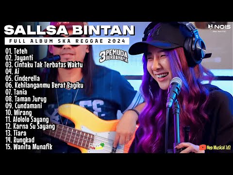 TETEH (DOEL SUMBANG) II SALLSA BINTAN FT 3PEMUDA BERBAHAYA II SKA REGGAE FULL ALBUM 2024