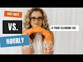 Flat Rate vs Hourly for Cleaning