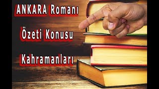 ANKARA Özeti, Konusu ve Kahramanları (ROMAN) - Yakup Kadri Karaosmanoğlu