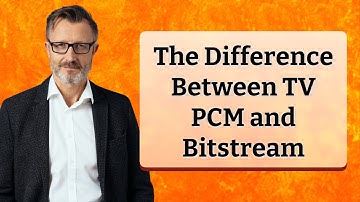 The Difference Between TV PCM and Bitstream